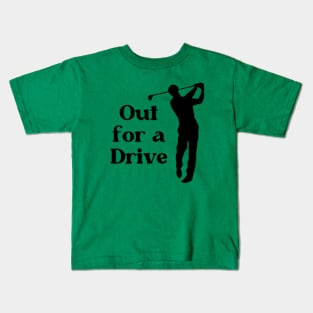 Out for a Drive (Golf) Kids T-Shirt